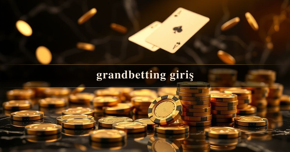 grandbetting giriş
